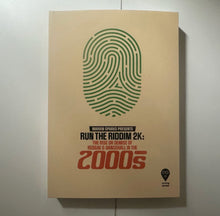 Load image into Gallery viewer, Run the Riddim 2K: The Rise or Demise of Reggae and Dancehall in the 2000s